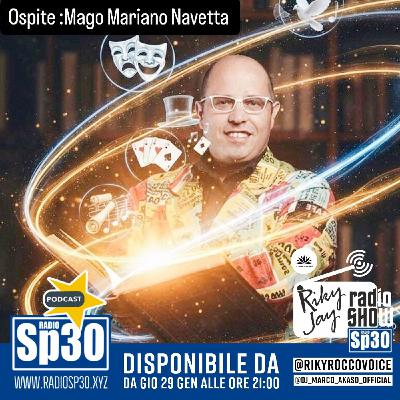 RikyJay Radio Show - ST.7 N.18 - ospite mago Mariano Navetta