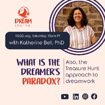 The Dreamer’s Paradox Redux with Katherine Bell