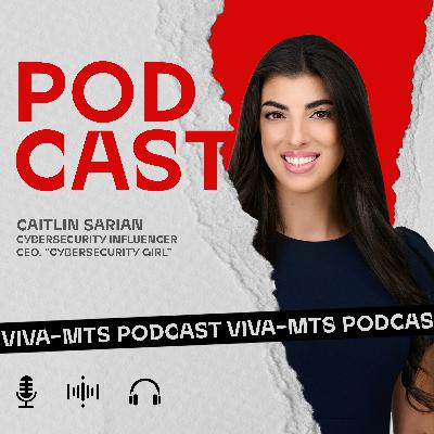 Episode #16 The Cybersecurity Girl | Caitlin Sarian Episode #16 The Cybersecurity Girl | Caitlin Sarian