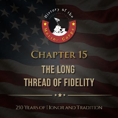 Chapter 15: The Long Thread of Fidelity Chapter 15: The Long Thread of Fidelity