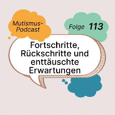 Fortschritte, Rückschritte und enttäuschte Erwartungen | 113 Fortschritte, Rückschritte und enttäuschte Erwartungen | 113