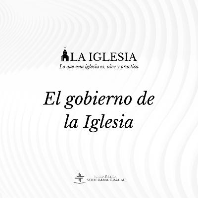El gobierno de la iglesia | Serie: La Iglesia | Pr. Jacobis Aldana