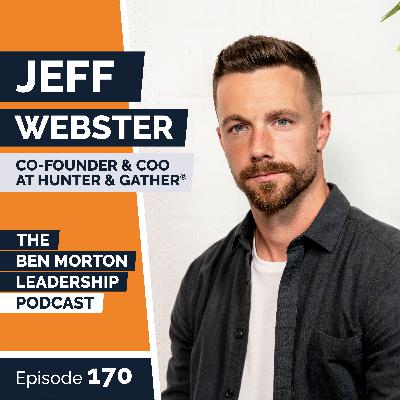 The Entrepreneurs Journey with Jeff Webster | Episode 170