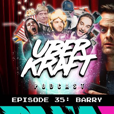 UBERKRAFT Podcast 35: Barry Season 3 UBERKRAFT Podcast 35: Barry Season 3
