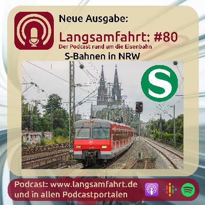 Langsamfahrt: #80 - S-Bahnen in NRW
