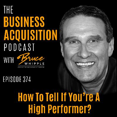 374 - How To Tell If You're A High Performer?