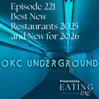 OKC Underground Podcast: Best New Restaurants 2025 and New for 2026
