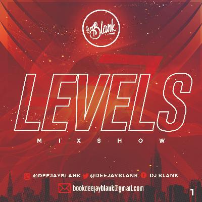 Levels Mixshow 1 - DJ Blank