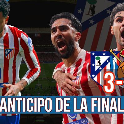ATLÉTICO PLAY 8 x 43 (#20): ENSAYO DE LA FINAL l ATLETI 3-2 REAL SOCIEDAD