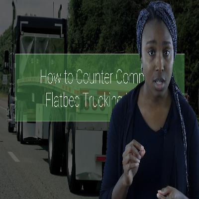 How to Counter Common Flatbed Trucking Myths