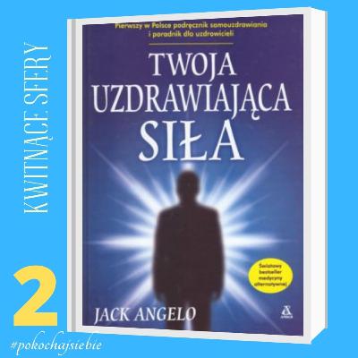 Jak pracować z energią na poziomie samouzdrawiania - "Twoja uzdrawiająca siła"