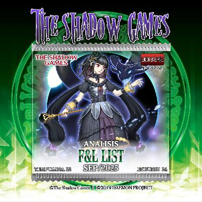 S22:E24 Análisis F&L List [SEP, 2025]
