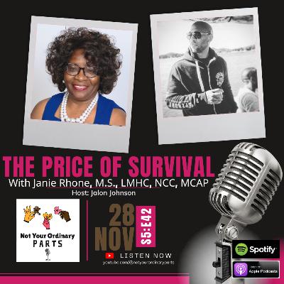 S5 Episode 42: The Cost of Survival with Janie Rhone, M.S., LMHC, NCC, MCAP S5 Episode 42: The Cost of Survival with Janie Rhone, M.S., LMHC, NCC, MCAP