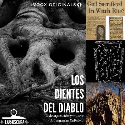 La Hora Oscura T09E11:"Los Dientes del Diablo: La desaparición y muerte de Jeannette DePalma"