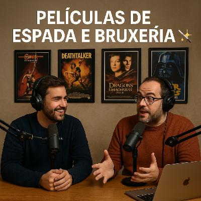 Pelis de espada e bruxería con Richi Terceiro e Pedro Pérez Pelis de espada e bruxería con Richi Terceiro e Pedro Pérez