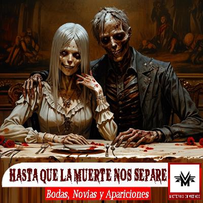Misterios en Viernes 547 Hasta que la muerte nos separe Misterios en Viernes 547 Hasta que la muerte nos separe