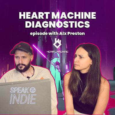 The 2025 Reality of the Indie: Interview with Alx Preston (Heartmachine228) | SpeakIndie #2