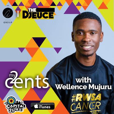 My 2 Cents with Wellence Mujuru My 2 Cents with Wellence Mujuru