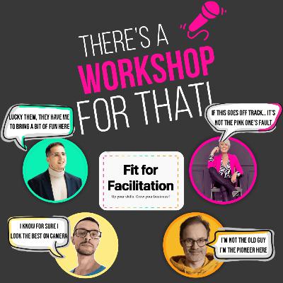 Episode 69: Making You Fit for Facilitation with Mehdi, Alex, Saïd and Nathy