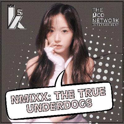 NMIXX: The True Underdogs w/ DWIBs | S05EP19 (#188)