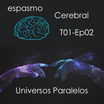 T1Ep02-Mundos Paralelos