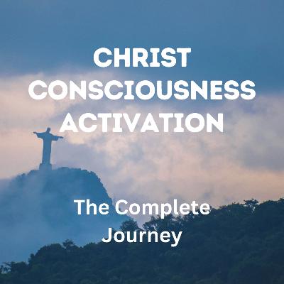 Christ Consciousness Activation