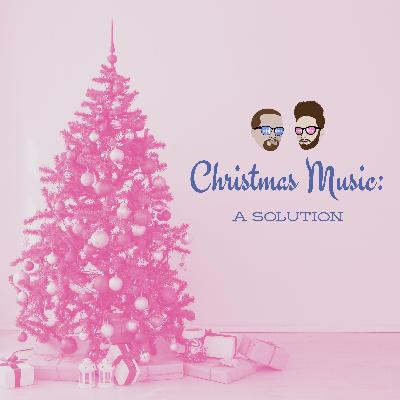 123. Christmas Music: A Solution