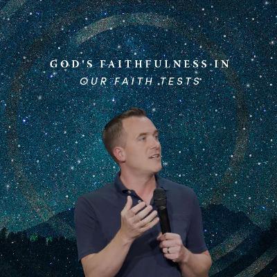 God's Faithfulness in Our Faith Tests | Promises Made, Promises Kept | Pastor Zach Weihrauch God's Faithfulness in Our Faith Tests | Promises Made, Promises Kept | Pastor Zach Weihrauch