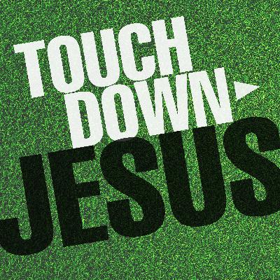 Touchdown Jesus Touchdown Jesus