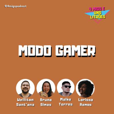 #47 - Modo Gamer
