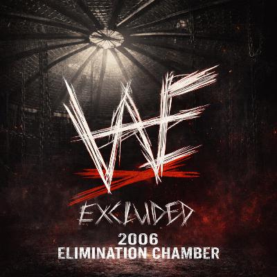 Ep 26: 2006 Elimination Chamber Match (2006 New Years Revolution Revisit)