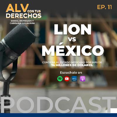 EP. 11 LION VS MÉXICO