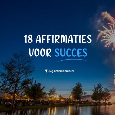 💪 18 AFFIRMATIES voor SUCCES!