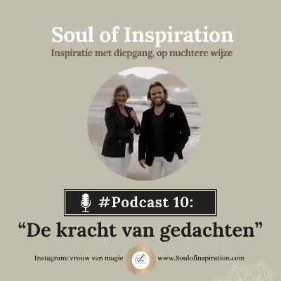 #10 Soulofinspiration- De kracht van gedachten