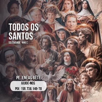Homilia Solene | A felicidade dos santos