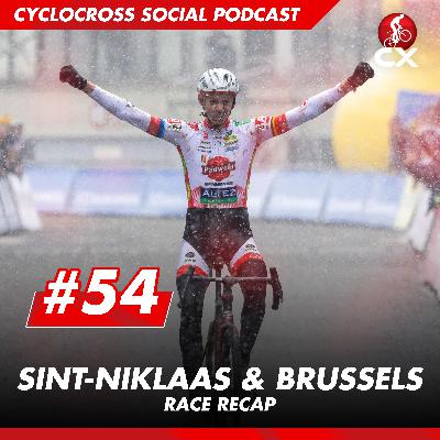 Sint Niklaas & Brussels | Cyclocross Social Podcast #54
