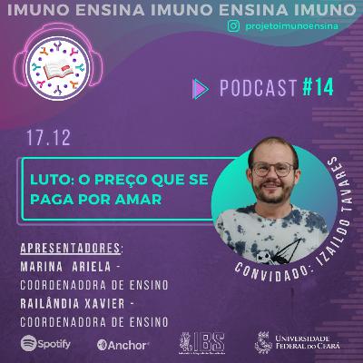 #14 Luto: O preço que se paga por amar!