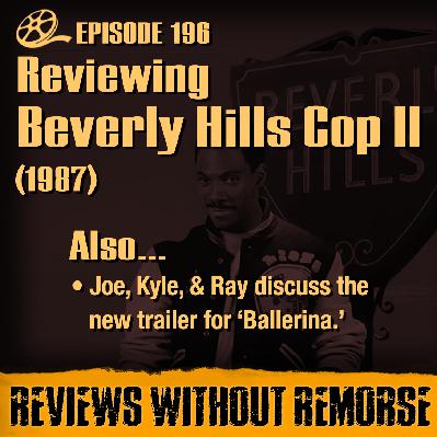 Episode 196 - Beverly Hills Cop II (1987)