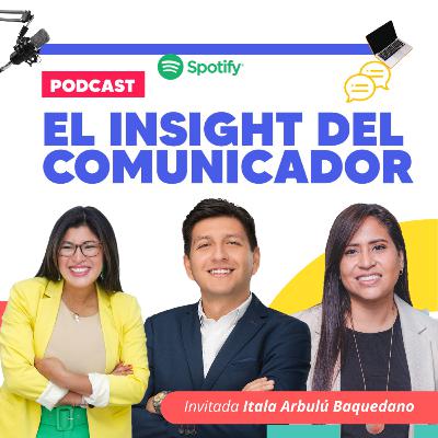 Ep. 2 T1 con Itala Arbulú. ¿Cómo construir marcas empleadoras memorables mediante la comunicación? - Parte 2