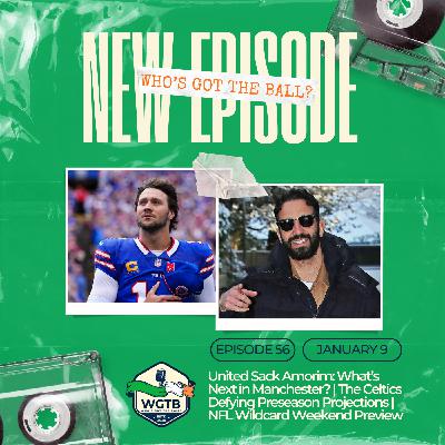 United Sack Amorim: What's Next in Manchester? | The Celtics Defying Preseason Projections | NFL Wildcard Weekend Preview United Sack Amorim: What's Next in Manchester? | The Celtics Defying Preseason Projections | NFL Wildcard Weekend Preview
