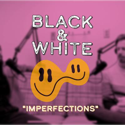 "Imperfections" "Imperfections"