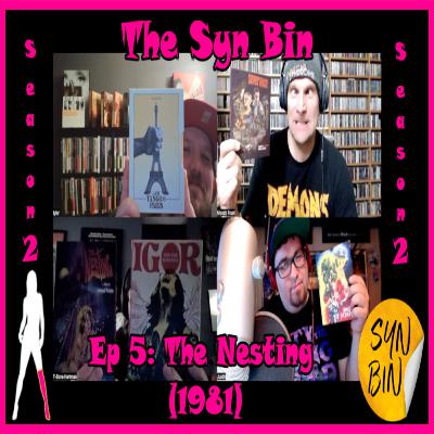 (Audio) S2E5: The Nesting (1981) | The Syn Bin