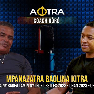 COACH RÔRÔ - Football malgache, leadership et état d’esprit des Barea | AOTRA COACH RÔRÔ - Football malgache, leadership et état d’esprit des Barea | AOTRA