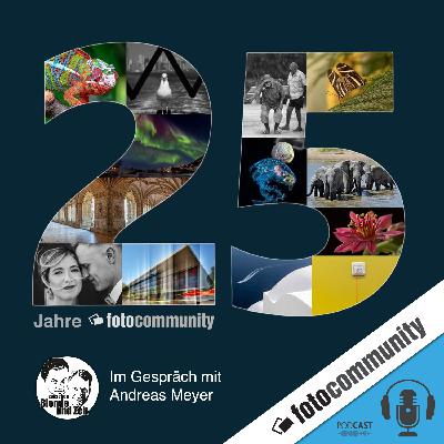 449 – 25 Jahre fotocommunity – Ein Gespräch mit Andreas Meyer über Anfänge, Wachstum und heutige Relevanz 449 – 25 Jahre fotocommunity – Ein Gespräch mit Andreas Meyer über Anfänge, Wachstum und heutige Relevanz