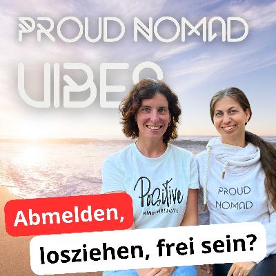 Abmelden, losziehen, frei sein? Im Gespräch mit Nele von Neleworld.de | Proud Nomad Vibes #21