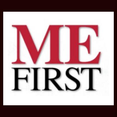 Me First.