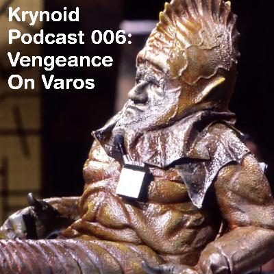 006: Vengeance On Varos