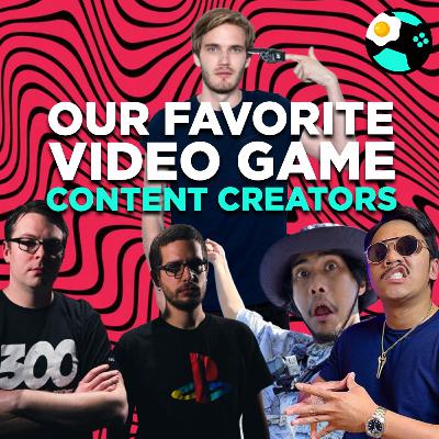 #248 | Our Favorite Video Game Content Creators