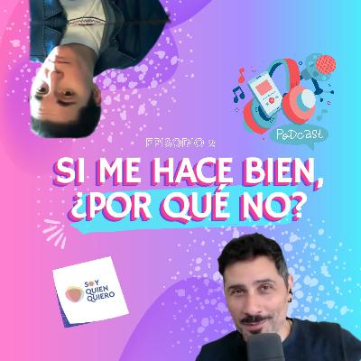SI ME HACE BIEN ¿POR QUÉ NO? ft. @antoobertello