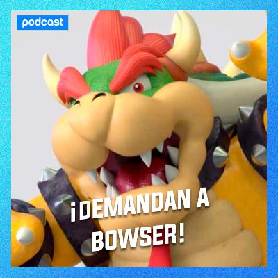 3x09 - Nintendo Demanda a Bowser!!